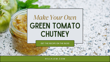 Make Your Own Green Tomato Chutney