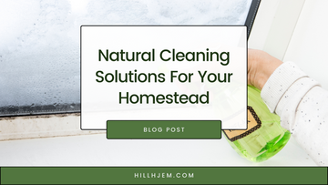 Natural Cleaning Solutions For Your Homestead