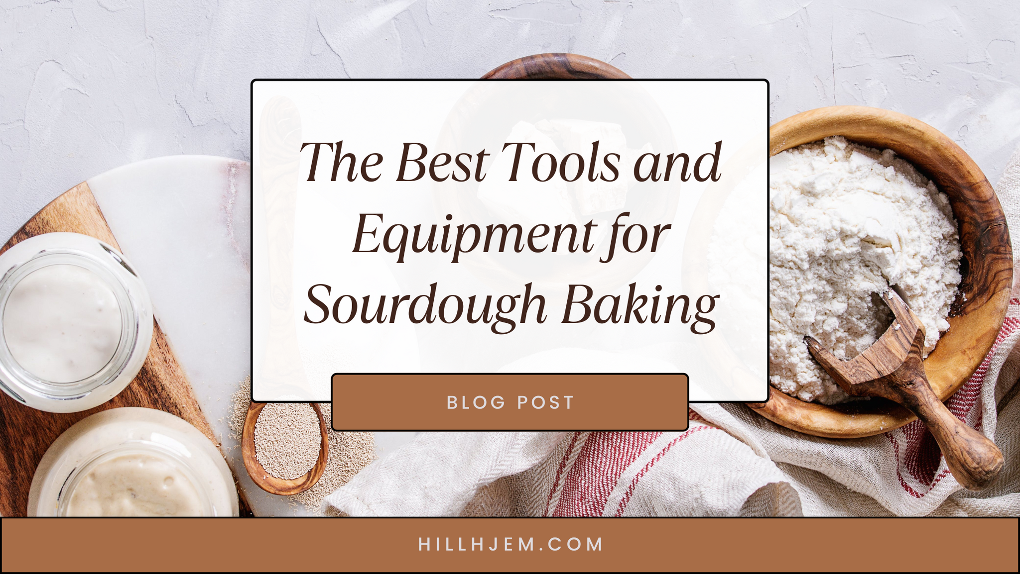 The Best Tools and Equipment for Sourdough Baking